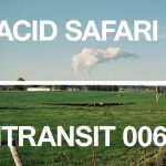 INTRANSIT006 with Acid Safari