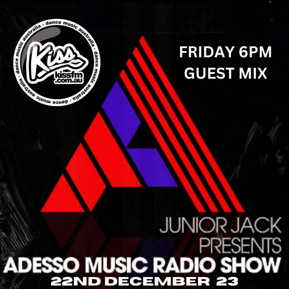 ADESSO MUSIC GUEST MIX 6PM FRIDAY 22ND DECEMBER 2023 Kiss FM